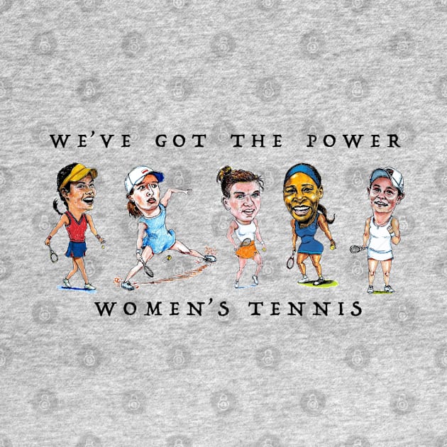 We've got the power - women's tennis by dizzycat-biz